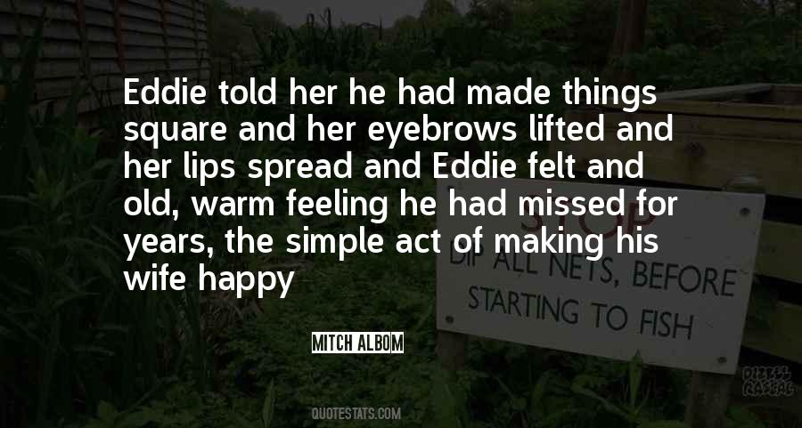 Quotes About Making Her Happy #1611070