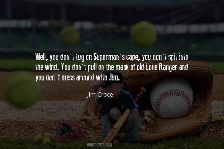 Jim Croce Quotes #196082