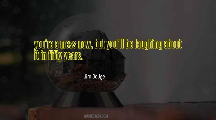 Jim Dodge Quotes #807001