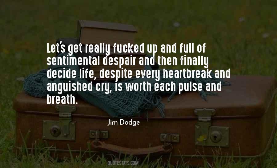 Jim Dodge Quotes #812720