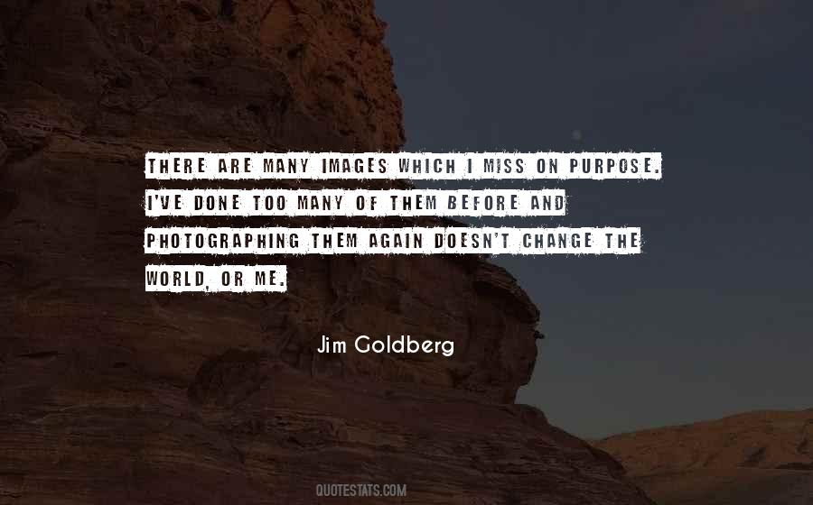 Jim Goldberg Quotes #1670510