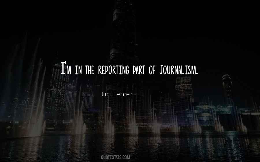 Jim Lehrer Quotes #1487077