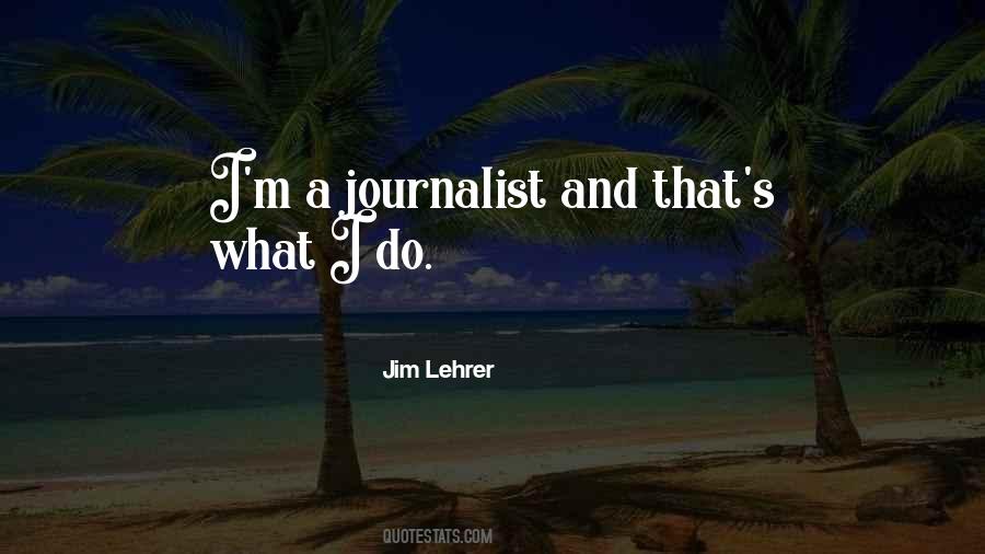 Jim Lehrer Quotes #554109