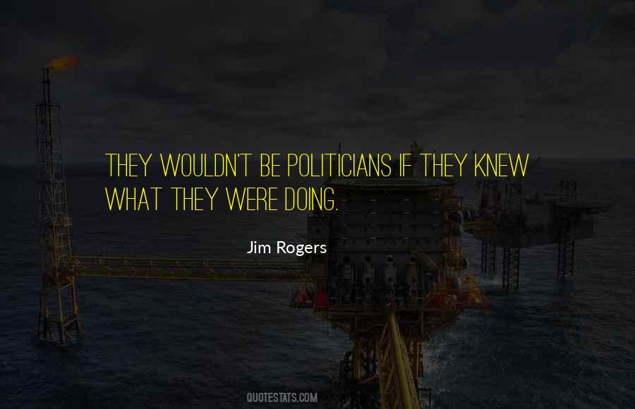 Jim Rogers Quotes #1558853