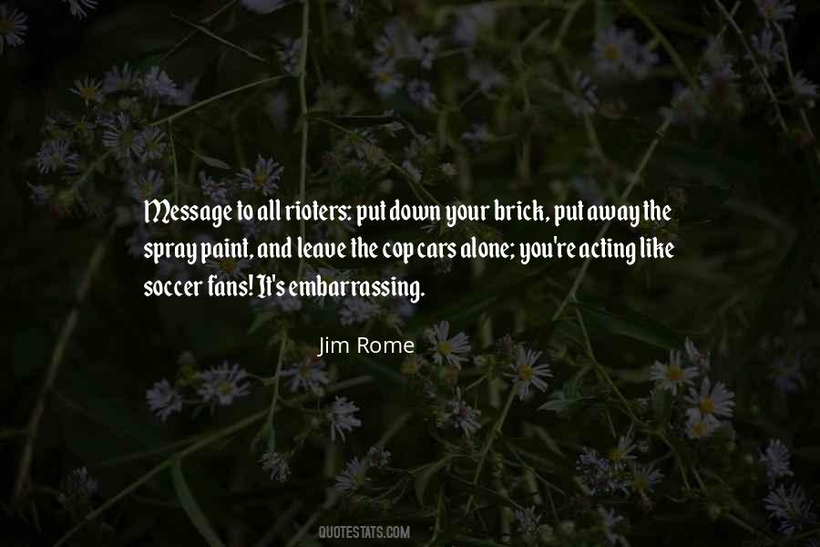 Jim Rome Quotes #280597