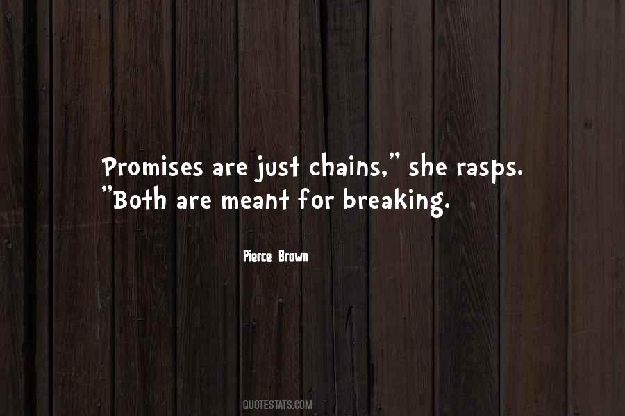 Quotes About Breaking The Promises #449947