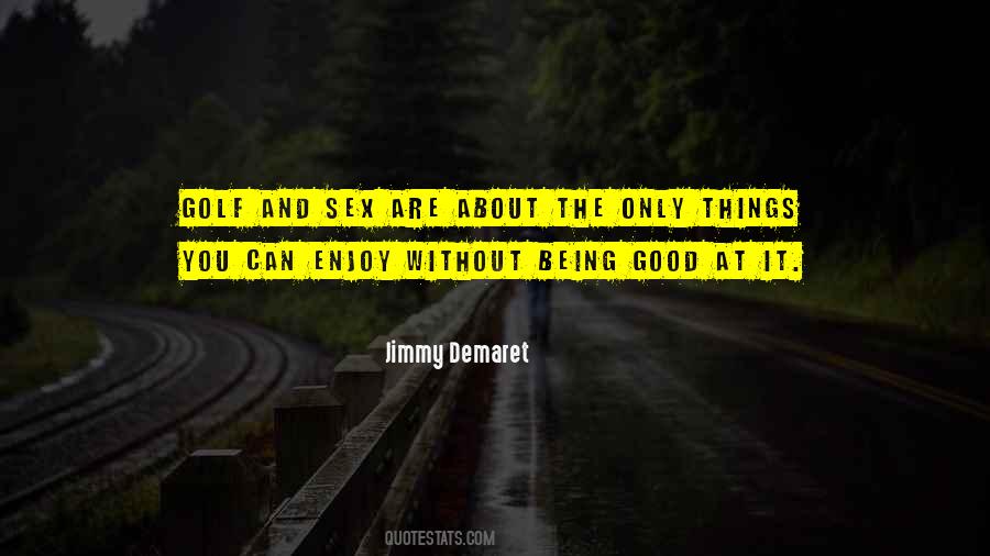 Jimmy Demaret Quotes #1410216