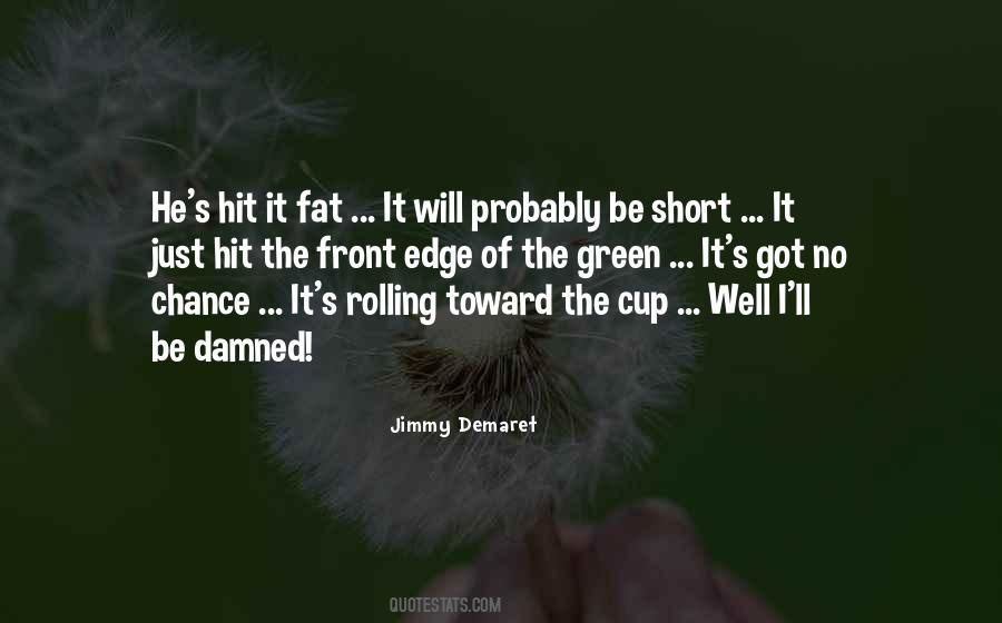 Jimmy Demaret Quotes #1483453