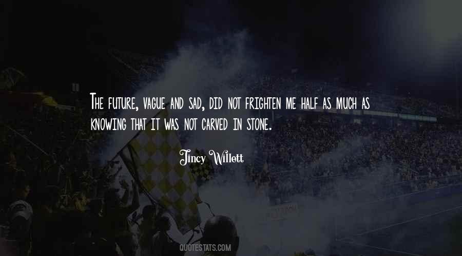 Jincy Willett Quotes #1428846