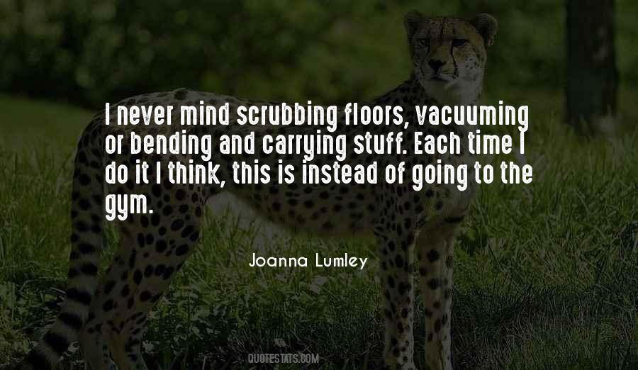 Joanna Lumley Quotes #1019025