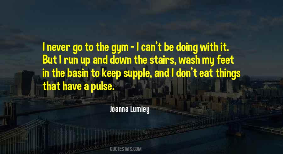 Joanna Lumley Quotes #1376424