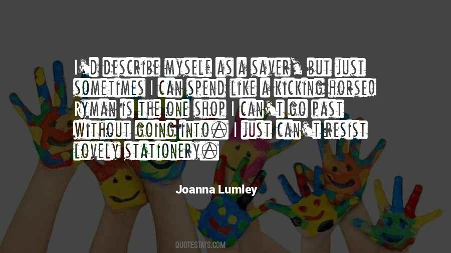 Joanna Lumley Quotes #756459
