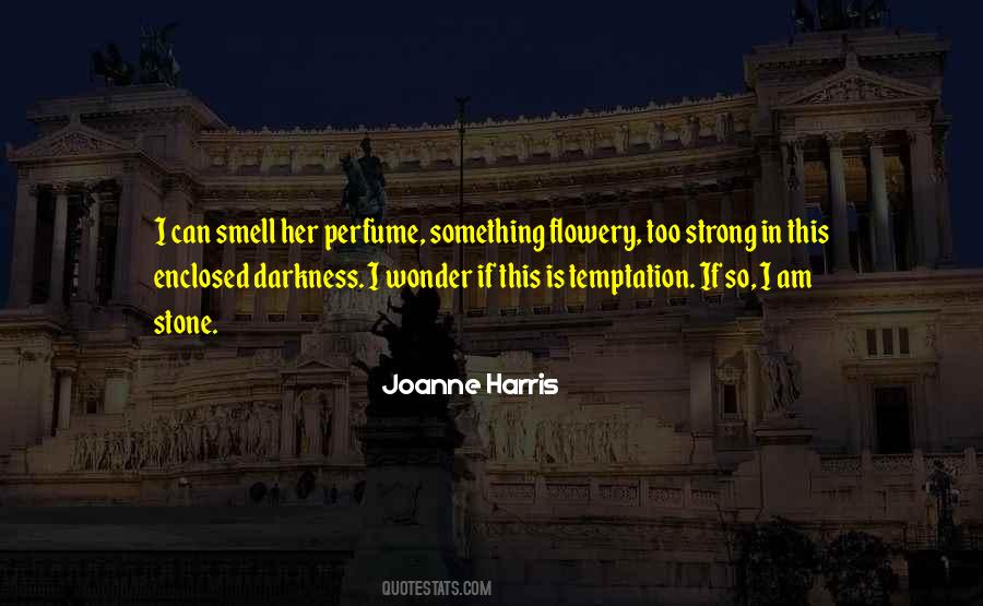 Joanne Harris Quotes #543666