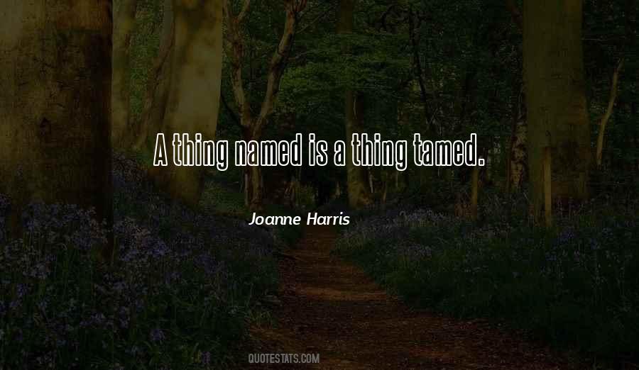 Joanne Harris Quotes #906301