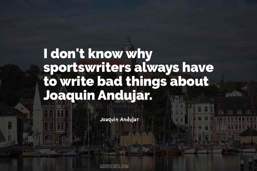 Joaquin Andujar Quotes #817128