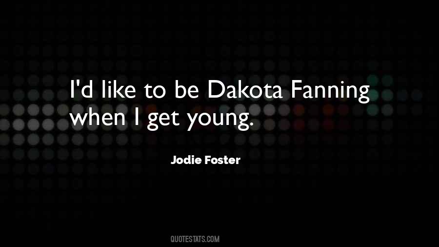 Jodie Foster Quotes #467159