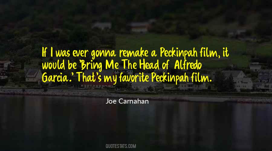 Joe Carnahan Quotes #901776