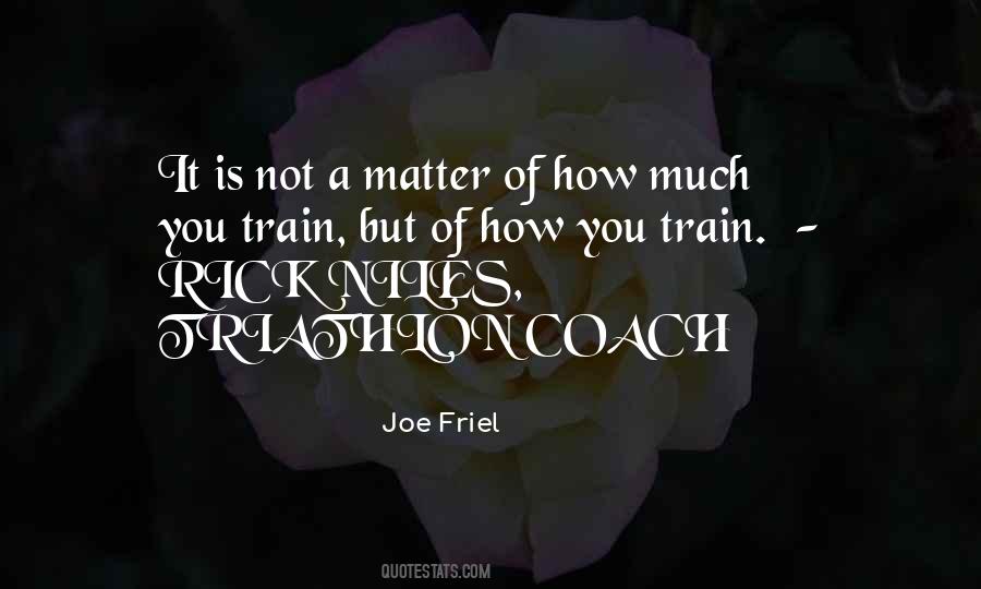 Joe Friel Quotes #836932