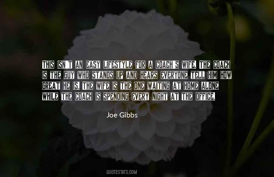 Joe Gibbs Quotes #618432