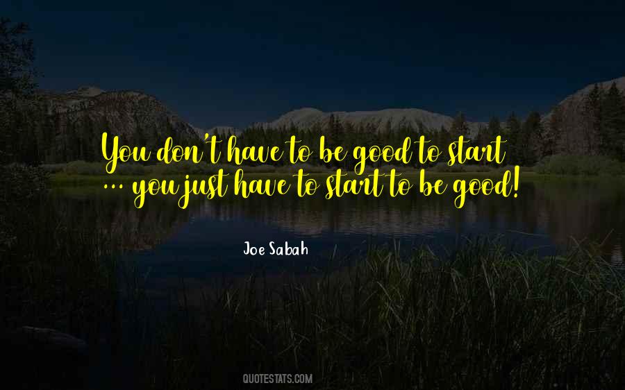 Joe Sabah Quotes #716017
