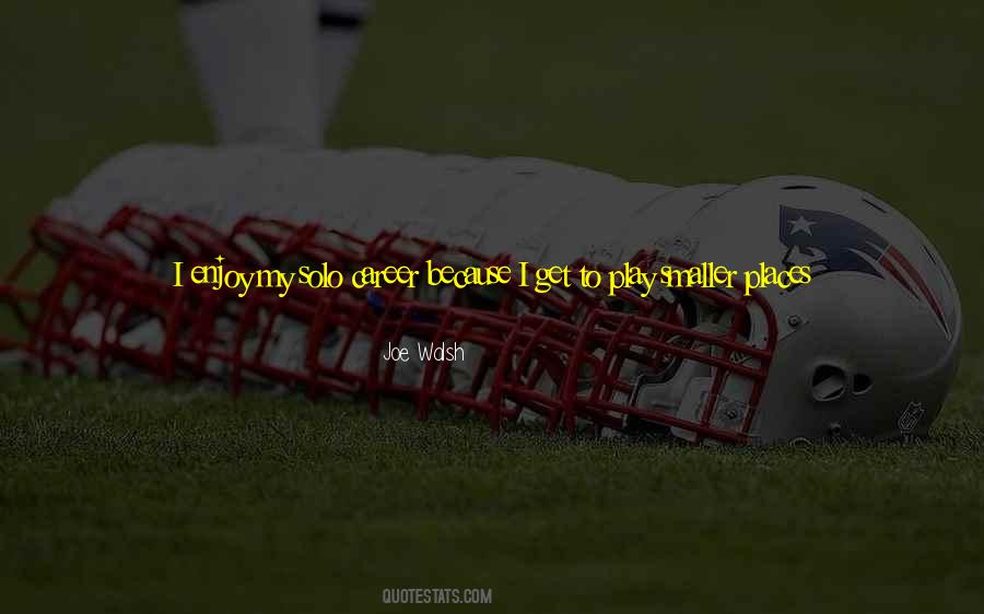 Joe Walsh Quotes #1231060