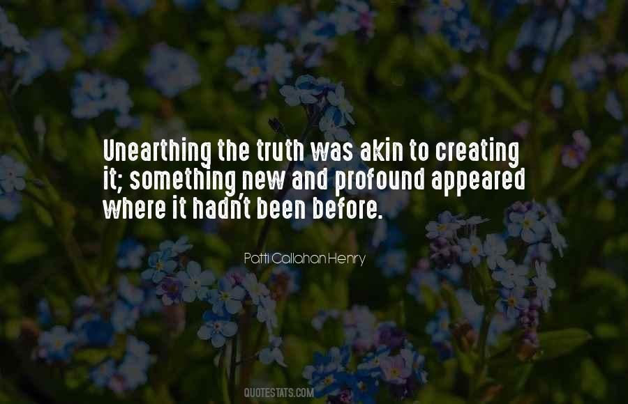 Quotes About Unearthing #568778