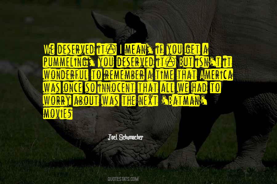 Joel Schumacher Quotes #588849