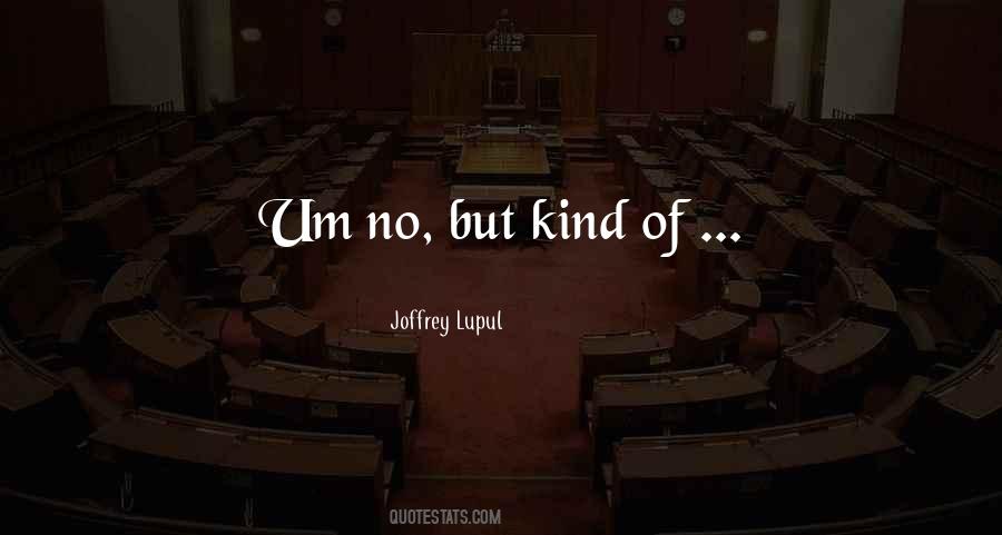Joffrey Lupul Quotes #1824216