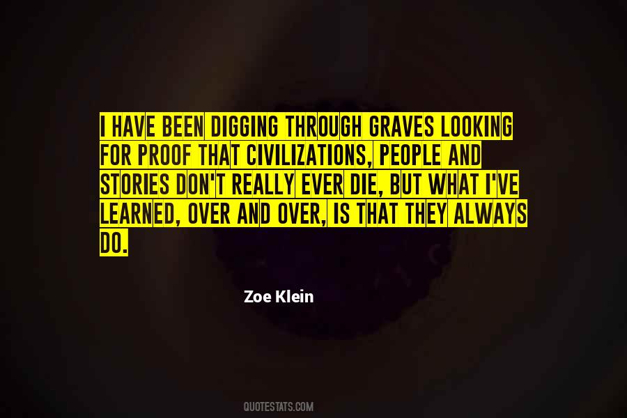 Quotes About Digging Graves #1250589