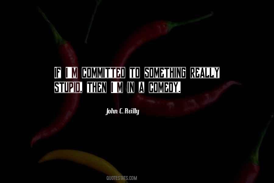 John C Reilly Quotes #407393