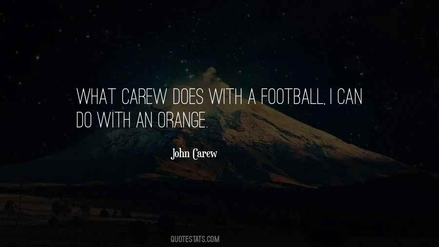 John Carew Quotes #1181953