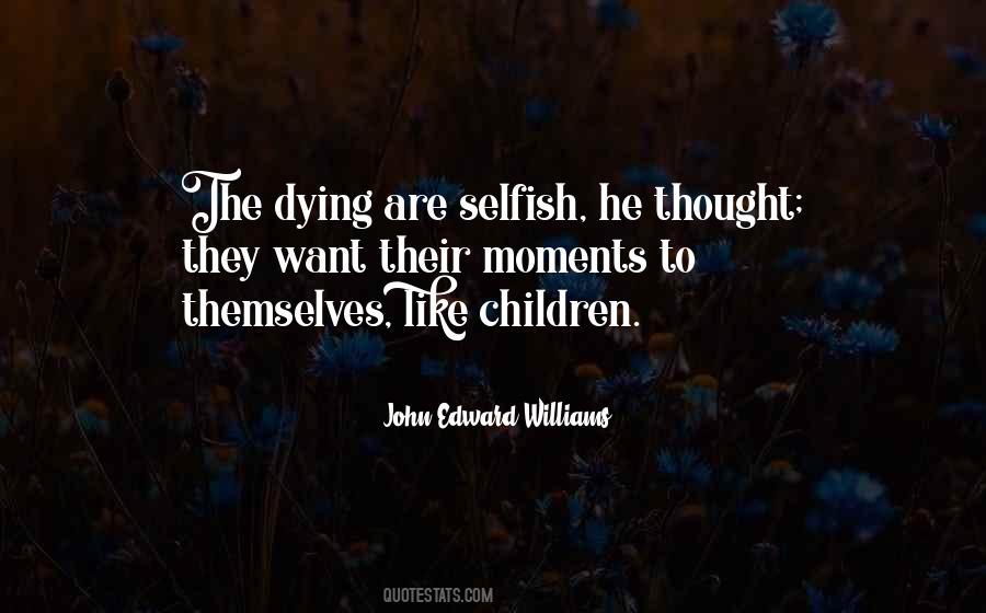 John Edward Williams Quotes #1002613