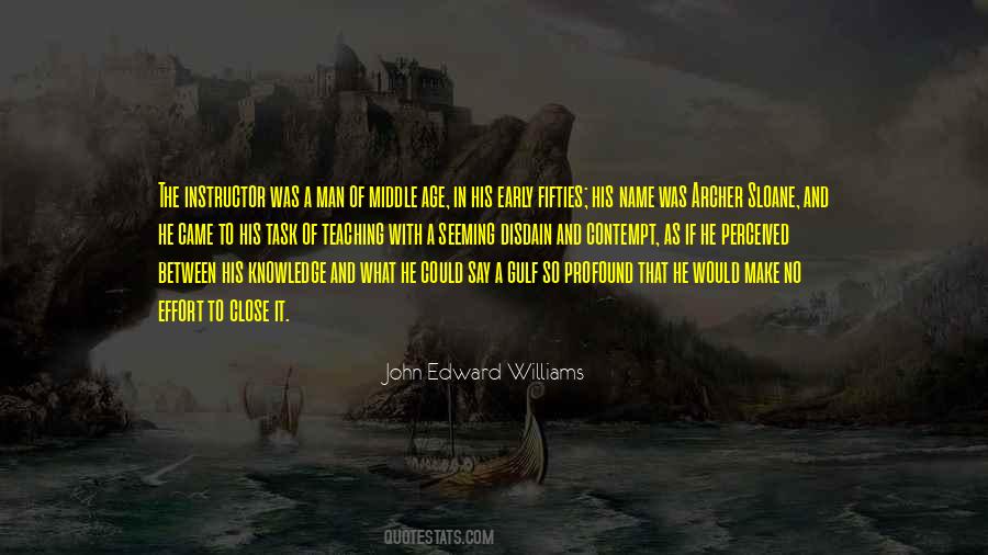 John Edward Williams Quotes #1280766