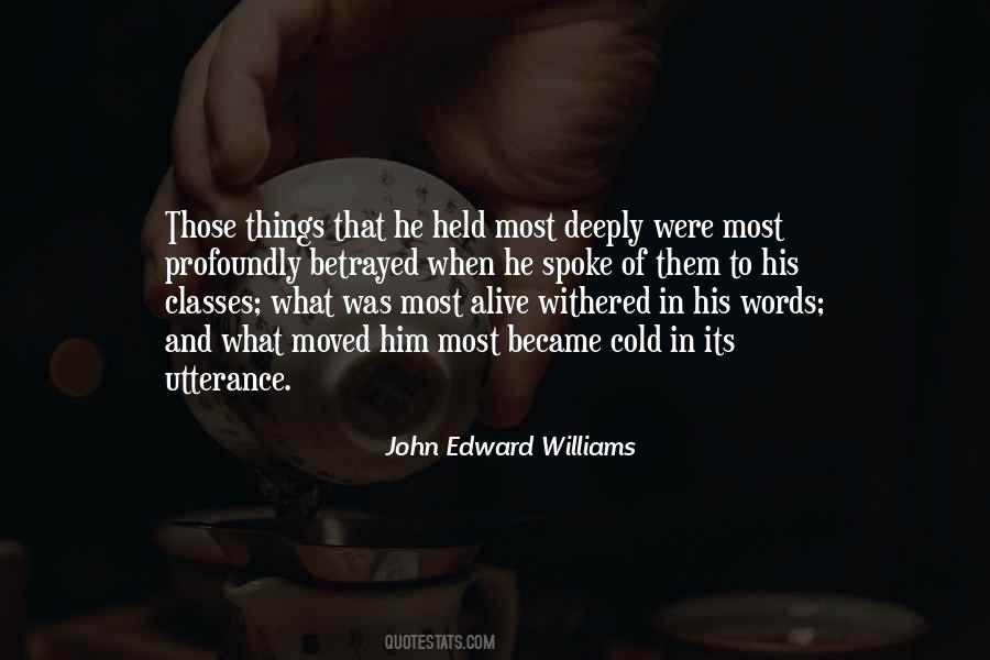 John Edward Williams Quotes #1445837