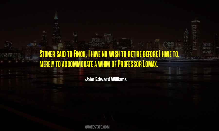 John Edward Williams Quotes #1698996