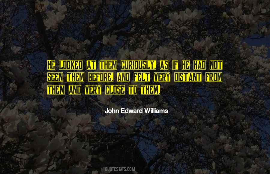 John Edward Williams Quotes #1841580