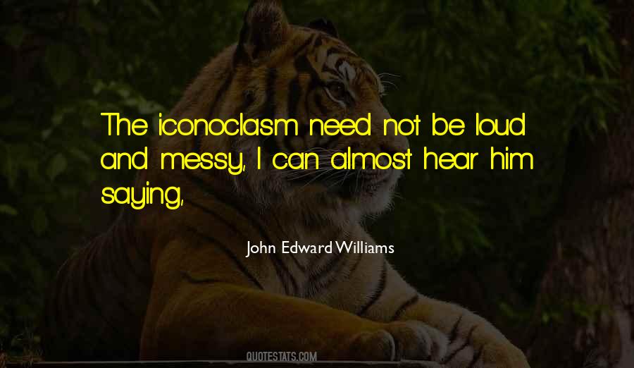 John Edward Williams Quotes #231156