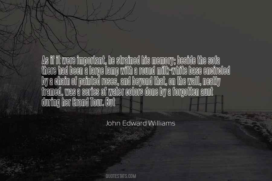 John Edward Williams Quotes #287475