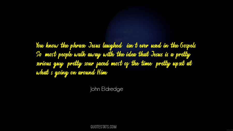 John Eldredge Quotes #339742