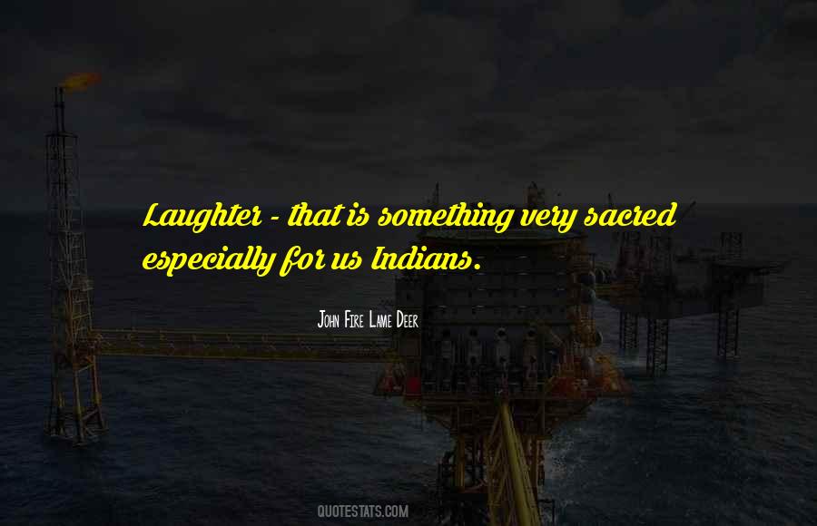 John Fire Lame Deer Quotes #1174647
