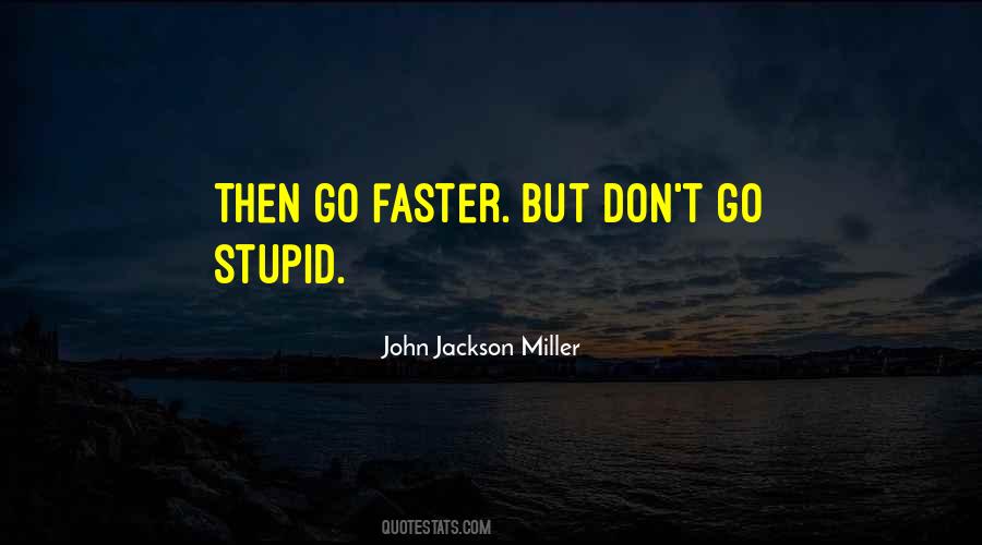 John G Miller Quotes #179578
