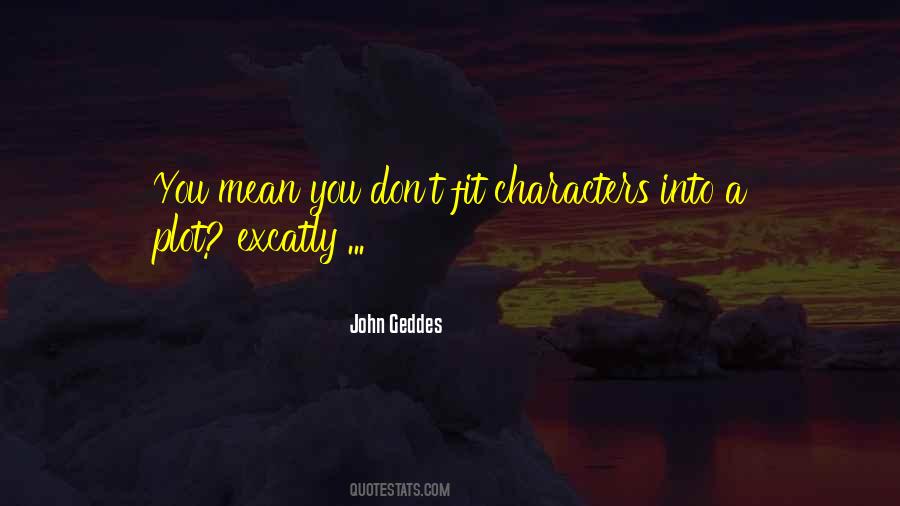 John Geddes Quotes #60379