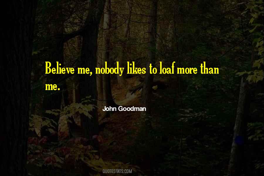 John Goodman Quotes #1859534