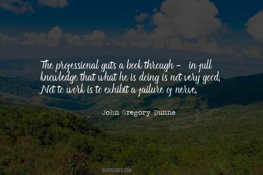 John Gregory Dunne Quotes #1323308