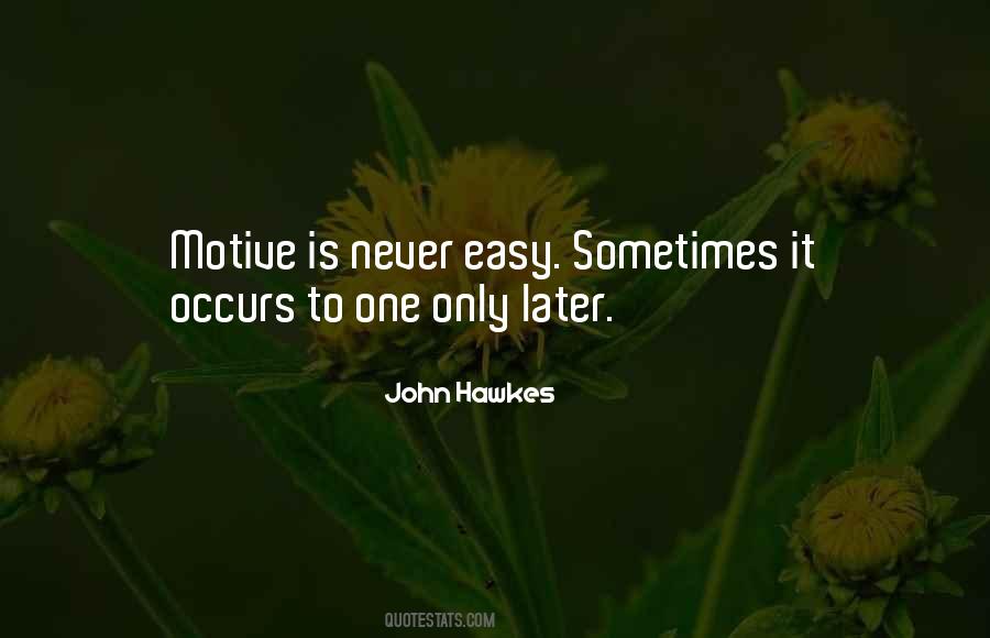 John Hawkes Quotes #1590499