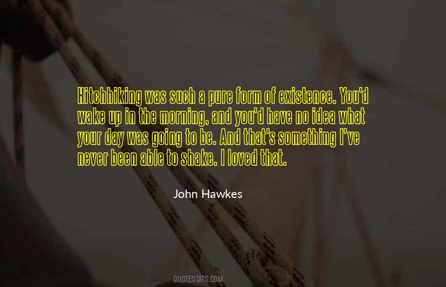 John Hawkes Quotes #1830892