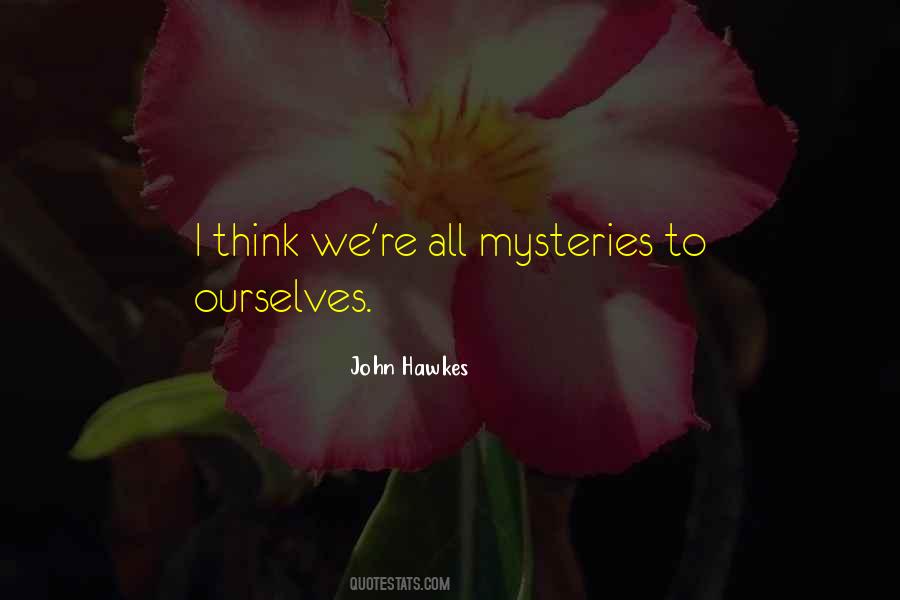 John Hawkes Quotes #693706