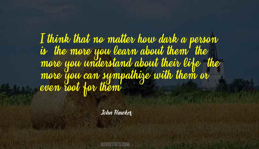 John Hawkes Quotes #764948