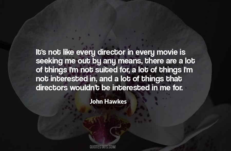 John Hawkes Quotes #90943