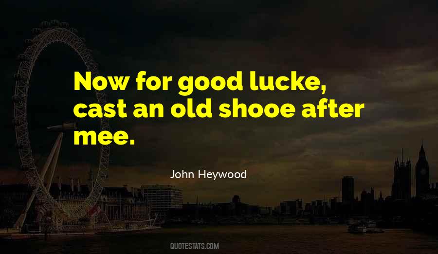 John Heywood Quotes #331712